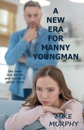 Cover: A New Era for Manny Youngman - Michael Murphy