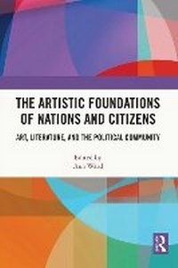 Abbildung von: The Artistic Foundations of Nations and Citizens - Routledge