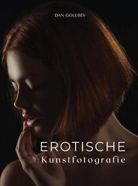 Abbildung von: Erotische Kunstfotografie - Dan Golubev