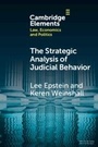 Cover: The Strategic Analysis of Judicial Behavior - Cambridge University Press