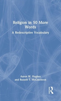 Enlarge image Cover: Religion in 50 More Words - Routledge