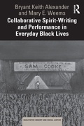 Cover: Collaborative Spirit-Writing and Performance in Everyday Black Lives - Routledge