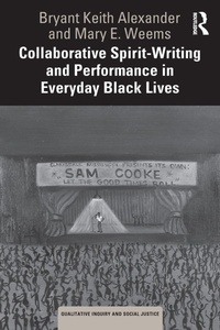 Enlarge image Cover: Collaborative Spirit-Writing and Performance in Everyday Black Lives - Routledge