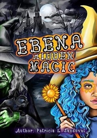 Enlarge image Cover: Ebena Hidden Magic - Patricia E. Sandoval