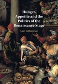Cover: Hunger, Appetite and the Politics of the Renaissance Stage - Cambridge University Press