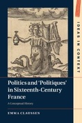 Cover: Politics and 'Politiques' in Sixteenth-Century France - Cambridge University Press