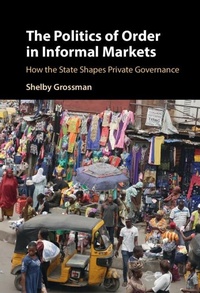 Abbildung von: The Politics of Order in Informal Markets - Cambridge University Press