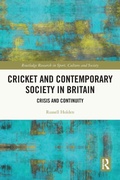 Cover: Cricket and Contemporary Society in Britain - Routledge