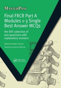 Enlarge image Cover: Final FRCR Part A Modules 1-3 Single Best Answer MCQS - CRC Press