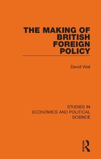 Abbildung von: The Making of British Foreign Policy - Routledge