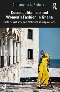 Abbildung von: Cosmopolitanism and Women's Fashion in Ghana - Routledge