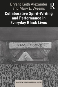 Enlarge image Cover: Collaborative Spirit-Writing and Performance in Everyday Black Lives - Routledge