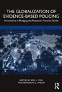 Cover: The Globalization of Evidence-Based Policing - Routledge