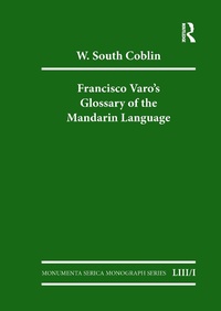 Abbildung von: Francisco Varo's Glossary of the Mandarin Language - Routledge