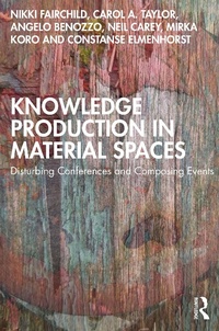 Enlarge image Cover: Knowledge Production in Material Spaces - Routledge