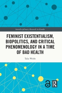 Abbildung von: Feminist Existentialism, Biopolitics, and Critical Phenomenology in a Time of Bad Health - Routledge