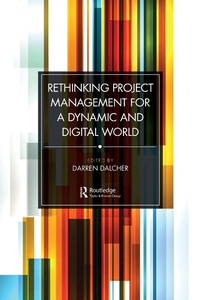 Enlarge image Cover: Rethinking Project Management for a Dynamic and Digital World - Routledge
