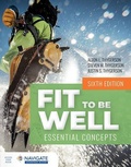 Cover: Fit to Be Well with Navigate Advantage Access - Jones and Bartlett Publishers, Inc