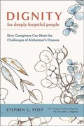Cover: Dignity for Deeply Forgetful People - Johns Hopkins University Press
