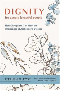 Enlarge image Cover: Dignity for Deeply Forgetful People - Johns Hopkins University Press