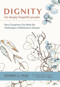 Enlarge image Cover: Dignity for Deeply Forgetful People - Johns Hopkins University Press