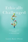 Cover: Ethically Challenged - Johns Hopkins University Press