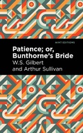 Cover: Patience; Or, Bunthorne's Bride - Mint Editions