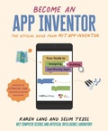 Cover: Become an App Inventor: The Official Guide from MIT App Inventor - Candlewick Press,U.S.