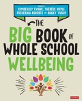 Cover: The Big Book of Whole School Wellbeing - SAGE Publications Ltd