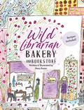 Cover: Wild Librarian Bakery and Bookstore - Litwin Books, LLC