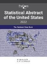 Enlarge image Cover: ProQuest Statistical Abstract of the United States 2022 - Bernan Press
