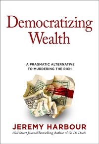 Enlarge image Cover: Democratizing Wealth - Forefront Books