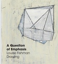 Cover: A Question of Emphasis: Louise Fishman Drawing - Marquand Books Inc