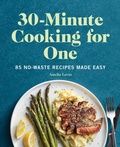 Cover: 30-Minute Cooking for One - Callisto Media Inc.