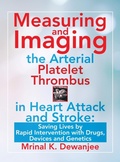 Cover: Measuring and Imaging the Arterial Platelet Thrombus in Heart Attack and Stroke - iUniverse