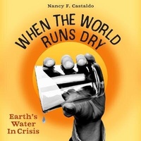 Enlarge image Cover: When the World Runs Dry - Algonquin Young Readers