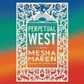 Cover: Perpetual West Lib/E - Algonquin Books