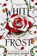 Cover: White as Frost (The Darkwood Trilogy, #1) - Fiddlehead Press