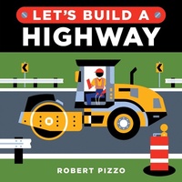 Enlarge image Cover: Let's Build a Highway - Sourcebooks Explore