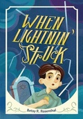 Cover: When Lightnin' Struck - Lerner Publishing Group