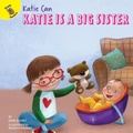 Cover: Katie Is a Big Sister - Ready Readers