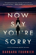 Cover: Now Say You're Sorry - Barbara Fournier