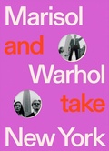 Cover: Marisol and Warhol Take New York - Andy Warhol Museum