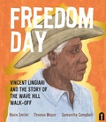 Cover: Freedom Day: Vincent Lingiari and the Story of the Wave Hill Walk-Off - Bright Light Books