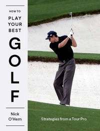 Abbildung von: How to Play Your Best Golf - Hardie Grant Books