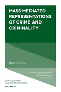 Cover: Mass Mediated Representations of Crime and Criminality - Emerald Publishing Limited
