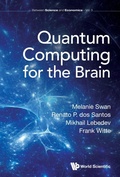 Cover: Quantum Computing For The Brain - World Scientific Europe Ltd