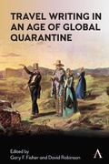 Cover: Travel Writing in an Age of Global Quarantine - Anthem Press