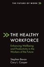 Cover: The Healthy Workforce - Emerald Publishing Limited