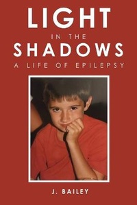 Enlarge image Cover: Light in the Shadows - J. Bailey
